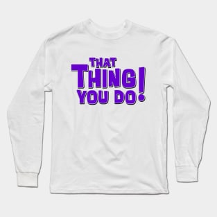 That Purple Thing Long Sleeve T-Shirt